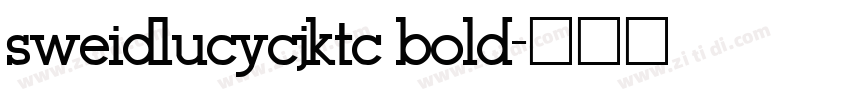 sweidlucycjktc bold字体转换